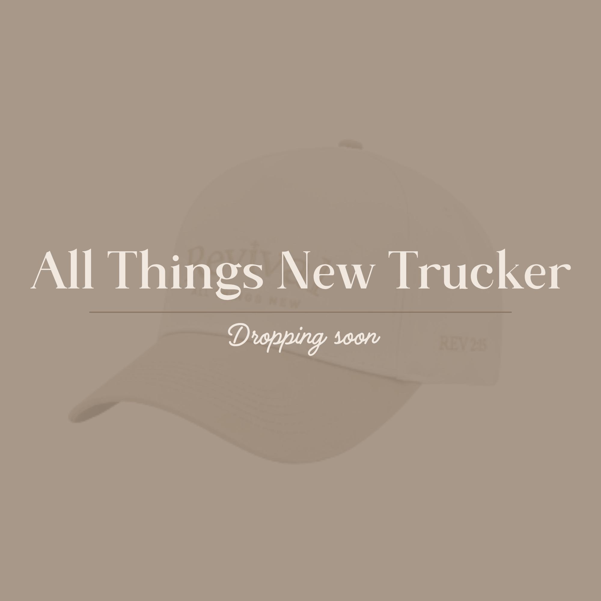 All Things New Trucker